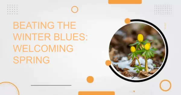 beating the winter blues welcoming spring 600x315 1