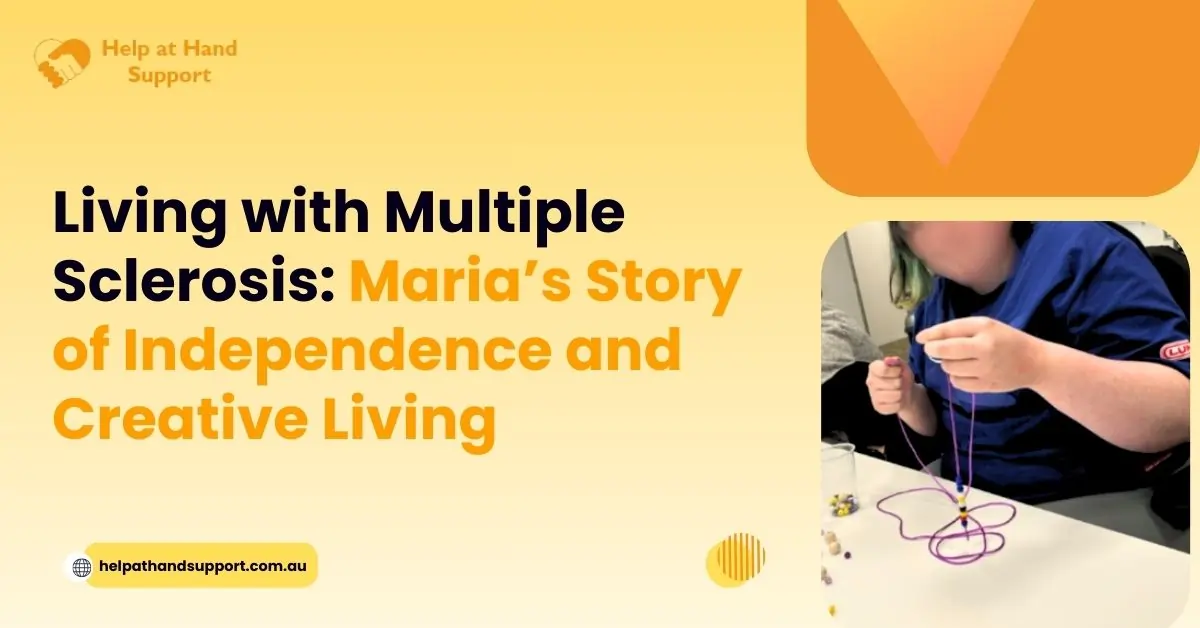 Living with Multiple Sclerosis: Maria’s Story of Independence and Creative Living 8 Maria’s Story of Independence and Creative Living