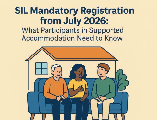 Securing the NDIS for Future Generations: What the Legislative Changes Mean for Participants 4 SIL Mandatory Registration Is Now in Effect: What Participants Need to Know