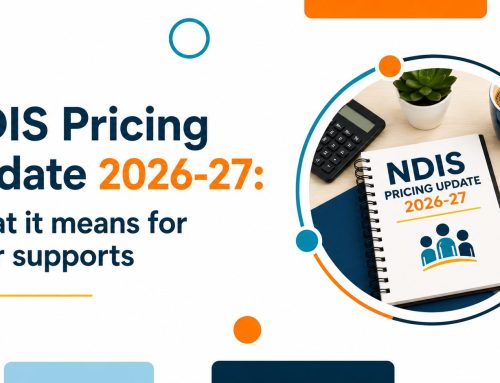 NDIS Pricing Update 2026–27: What Every Participant Needs to Know Right Now